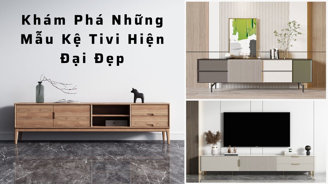 Khám Phá Những Mẫu Kệ Tivi Hiện Đại Đẹp - Sự Lựa Chọn Hoàn Hảo từ KDK Group Khám Phá Những Mẫu Kệ Tivi Hiện Đại Đẹp