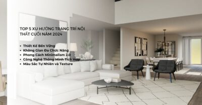 Top 5 Xu Hướng Trang Trí Nội Thất Cuối Năm 2024 - Cập Nhật Mới Nhất Top 5 Xu Hướng Nội Thất 2024