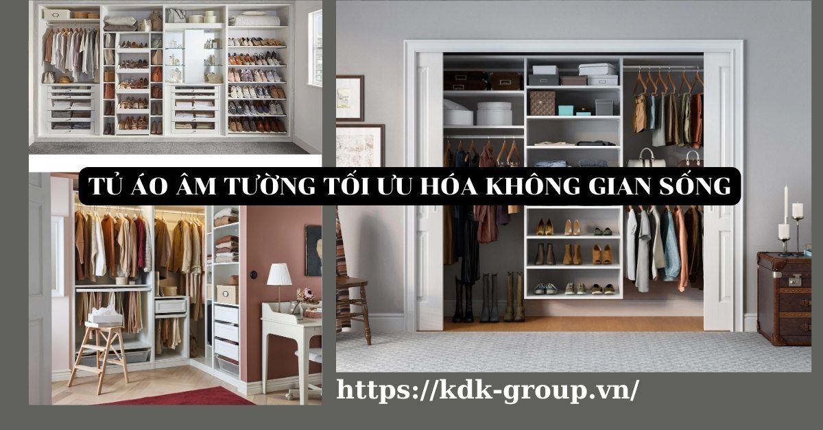 10 Lợi Ích Vượt Trội Của Tủ Áo Âm Tường - Giải Pháp Hoàn Hảo Cho Không Gian Hiện Đại Tủ áo âm tường Tối Ưu Hóa Không Gian Sống