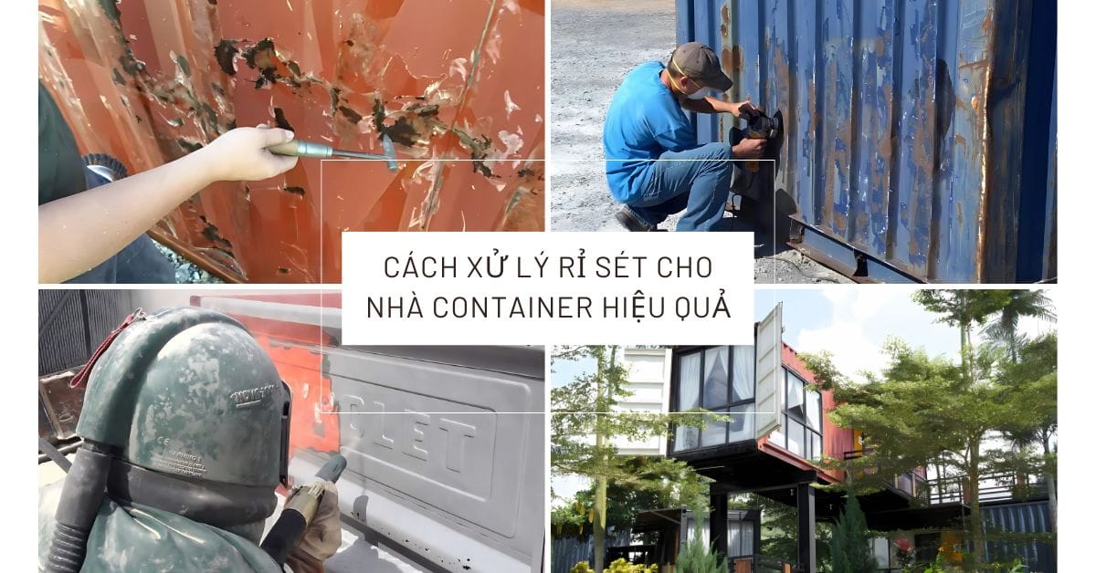 Cách Xử Lý Rỉ Sét Cho Nhà Container: 7+ Giải Pháp Chi Tiết (2025)