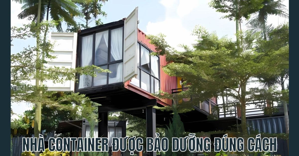 nha container duoc bao duong dung cach