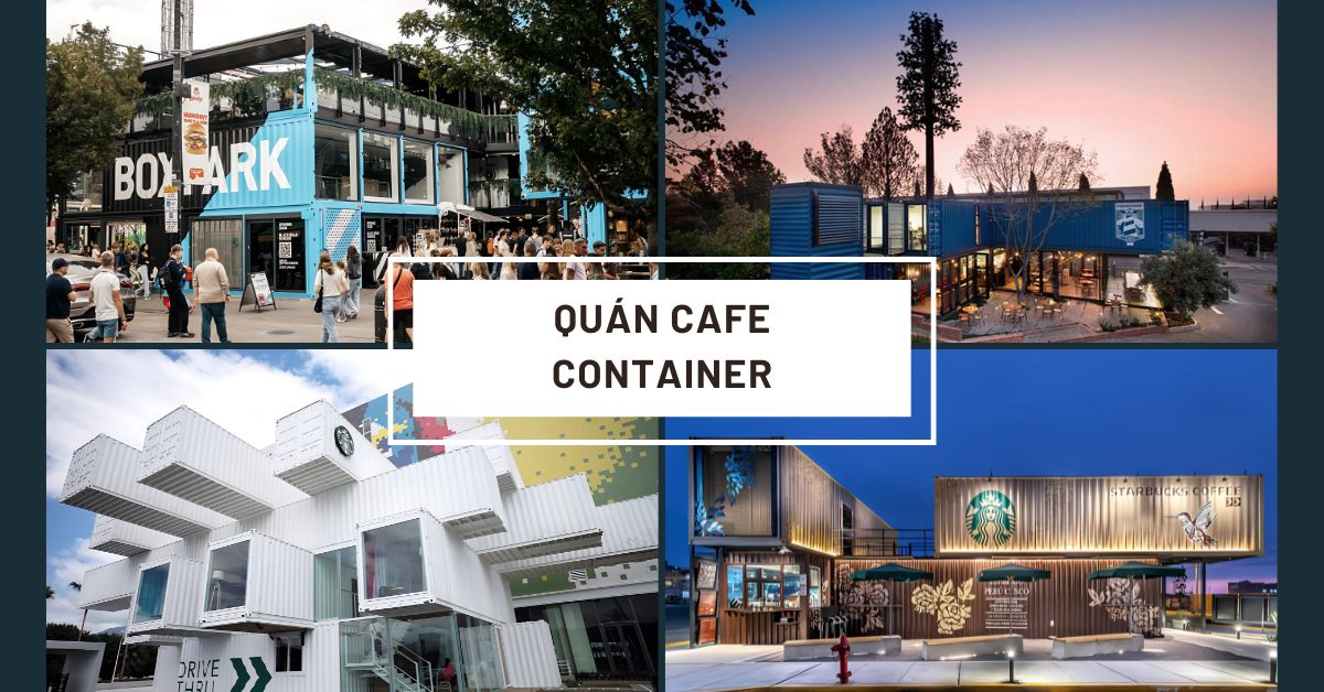 Quán cafe container là mô hình kinh doanh đồ uống được xây dựng từ những container vận chuyển đã qua sử dụng